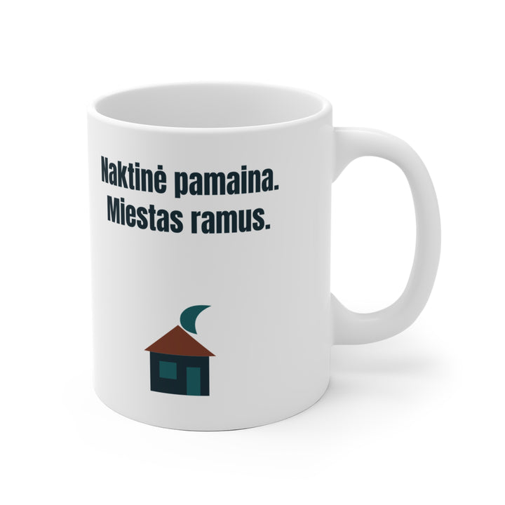 Naktinė pamaina. Miestas ramus.