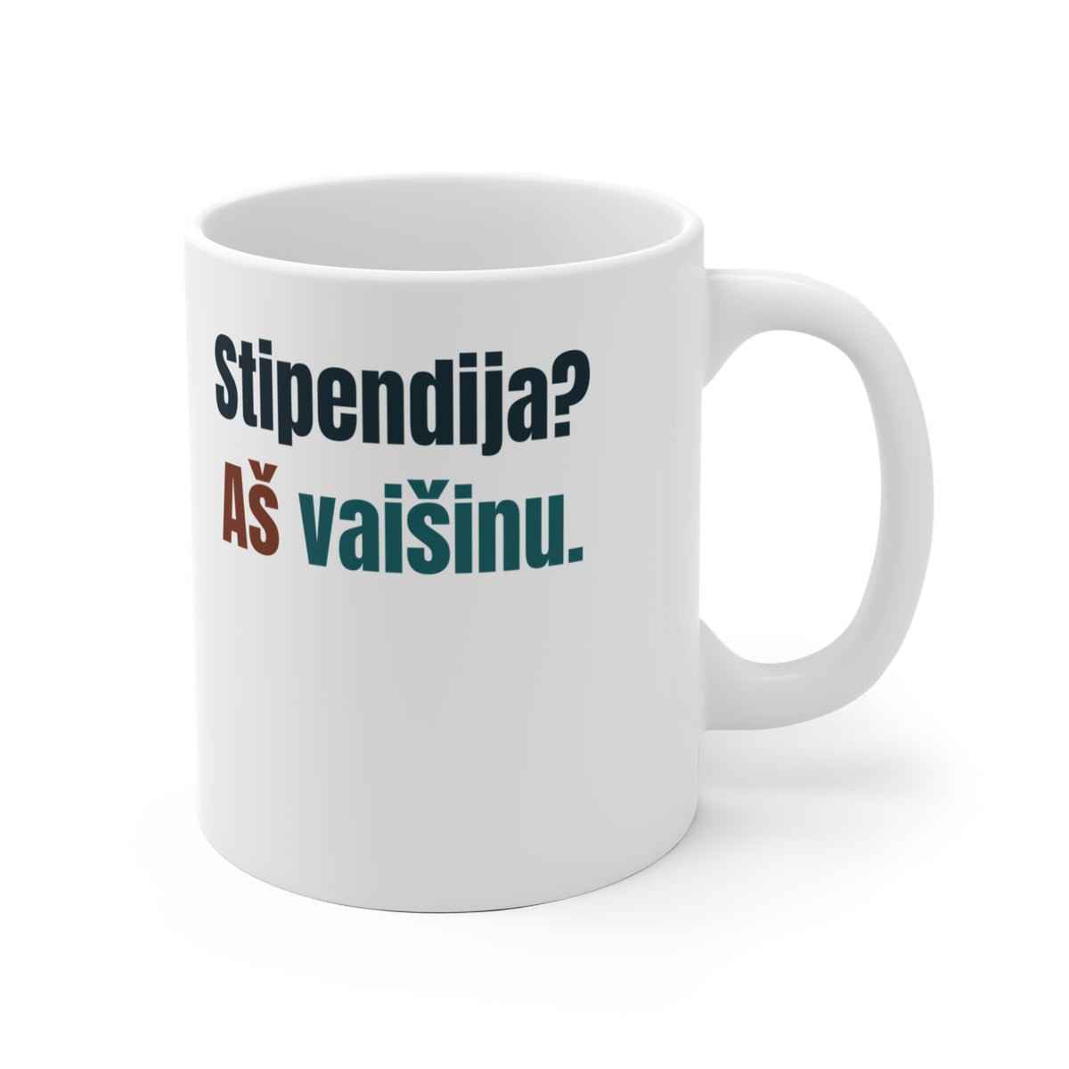 Stipendija? Aš vaišinu.