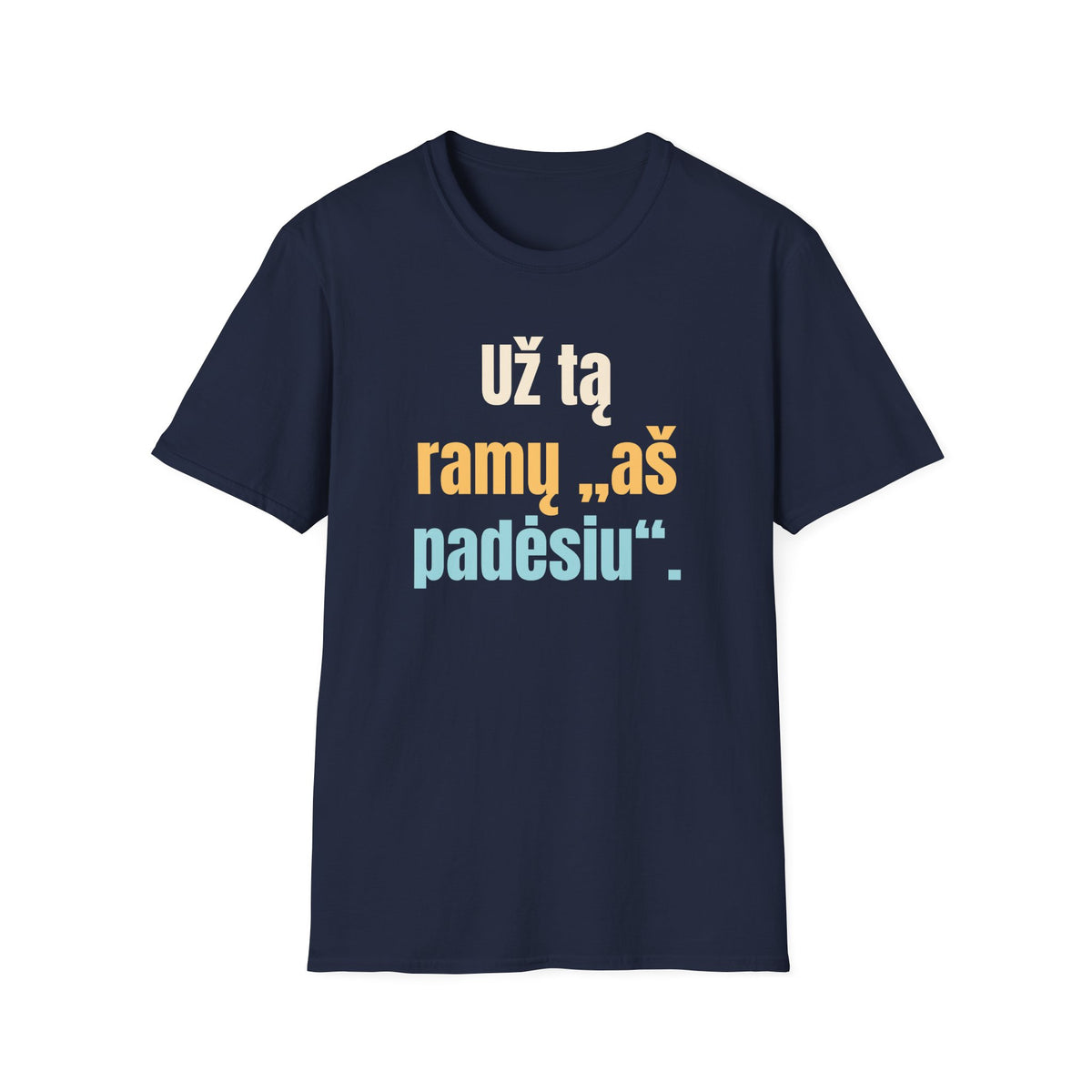 Už tą ramų „aš padėsiu“.