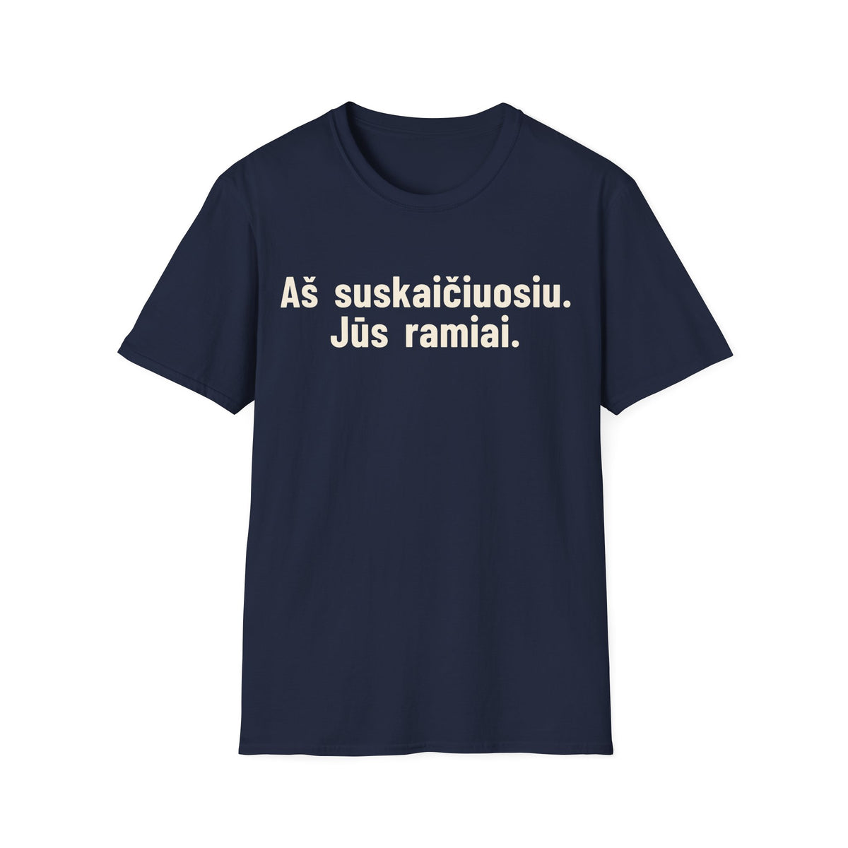 Aš suskaičiuosiu. Jūs ramiai.