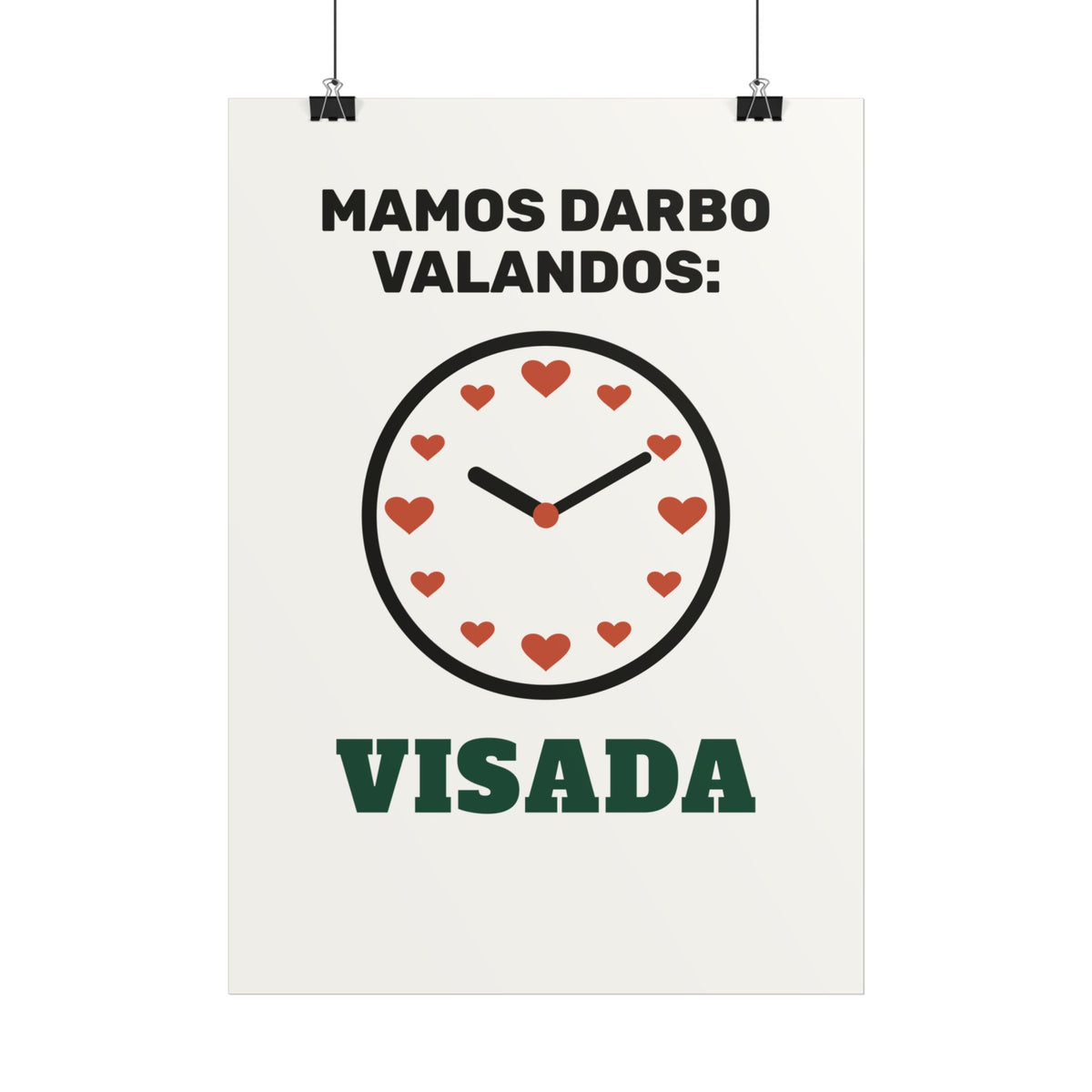 Mamos darbo valandos: visada – plakatas, spaudos vaizdas