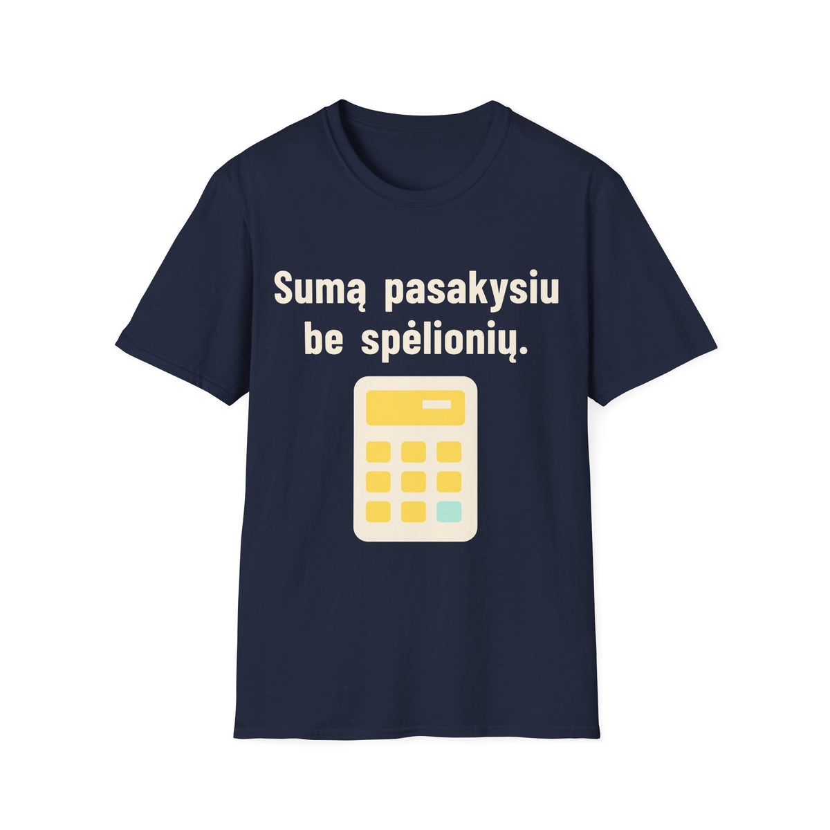 Sumą pasakysiu be spėlionių.