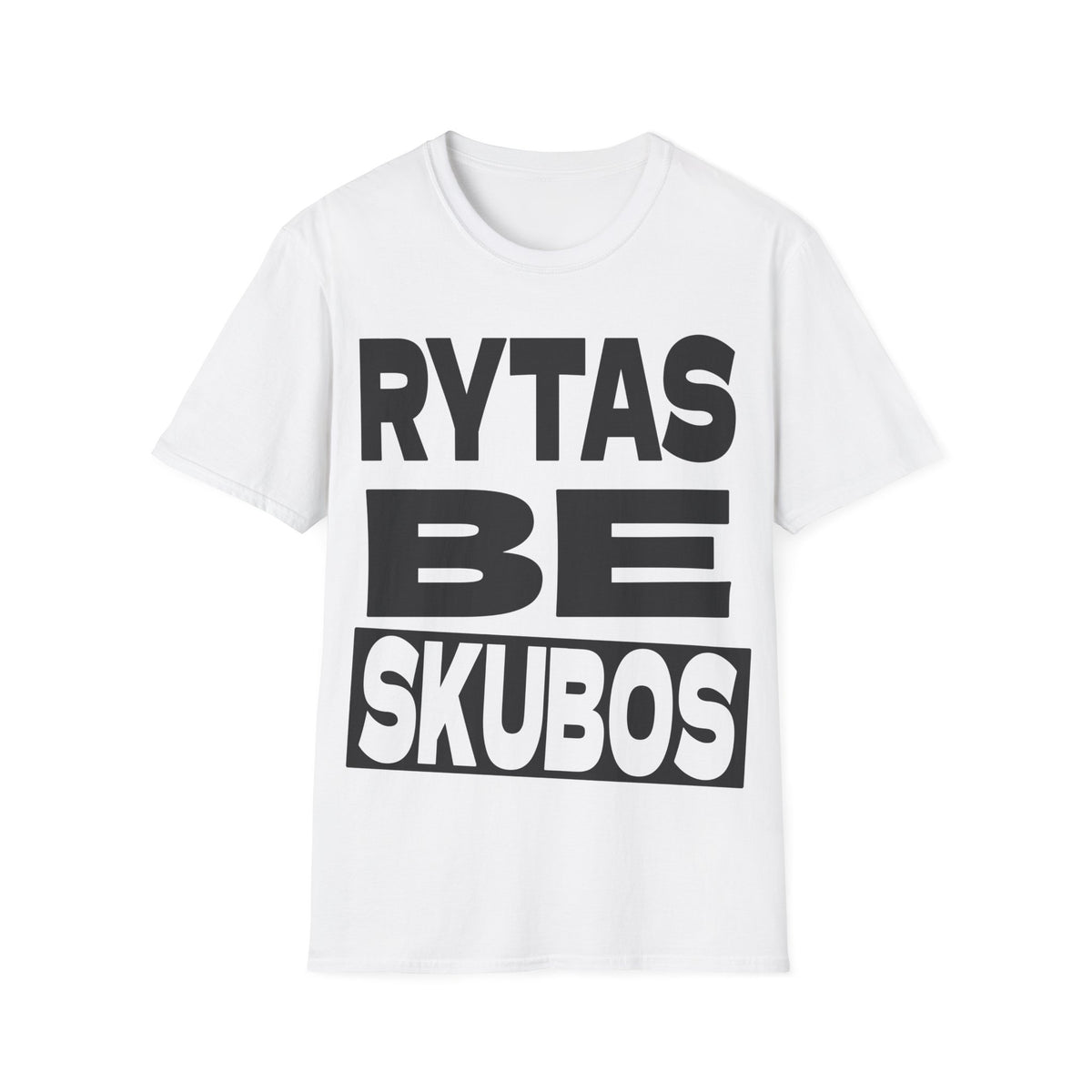Rytas be skubos.