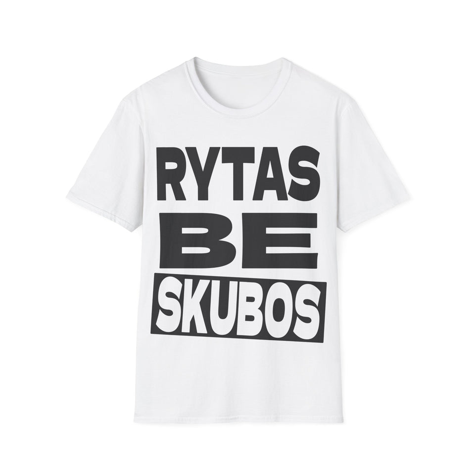 Rytas be skubos.