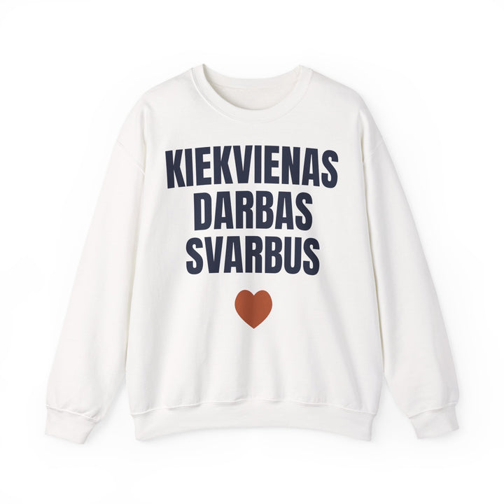 Kiekvienas darbas svarbus