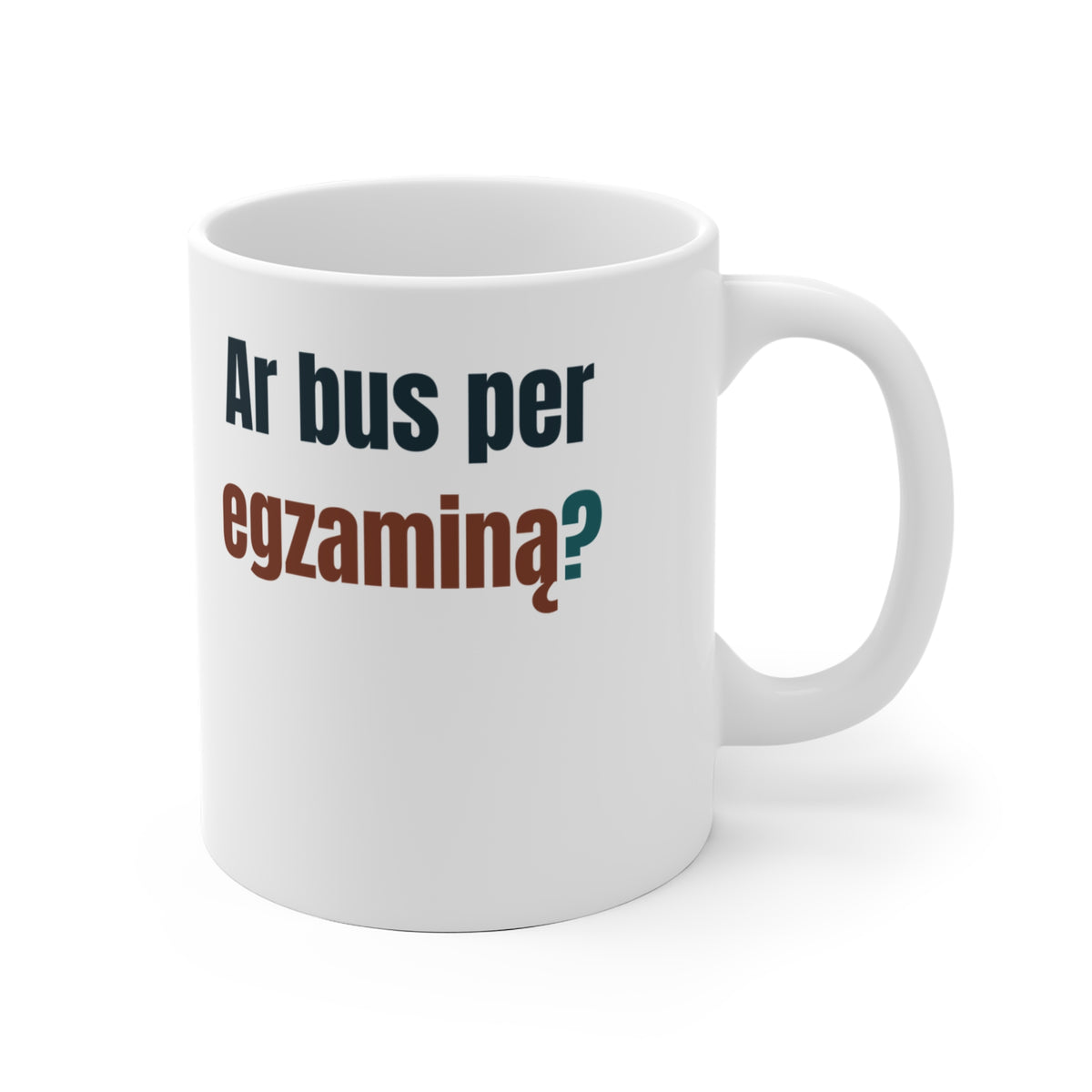 Ar bus per egzaminą?