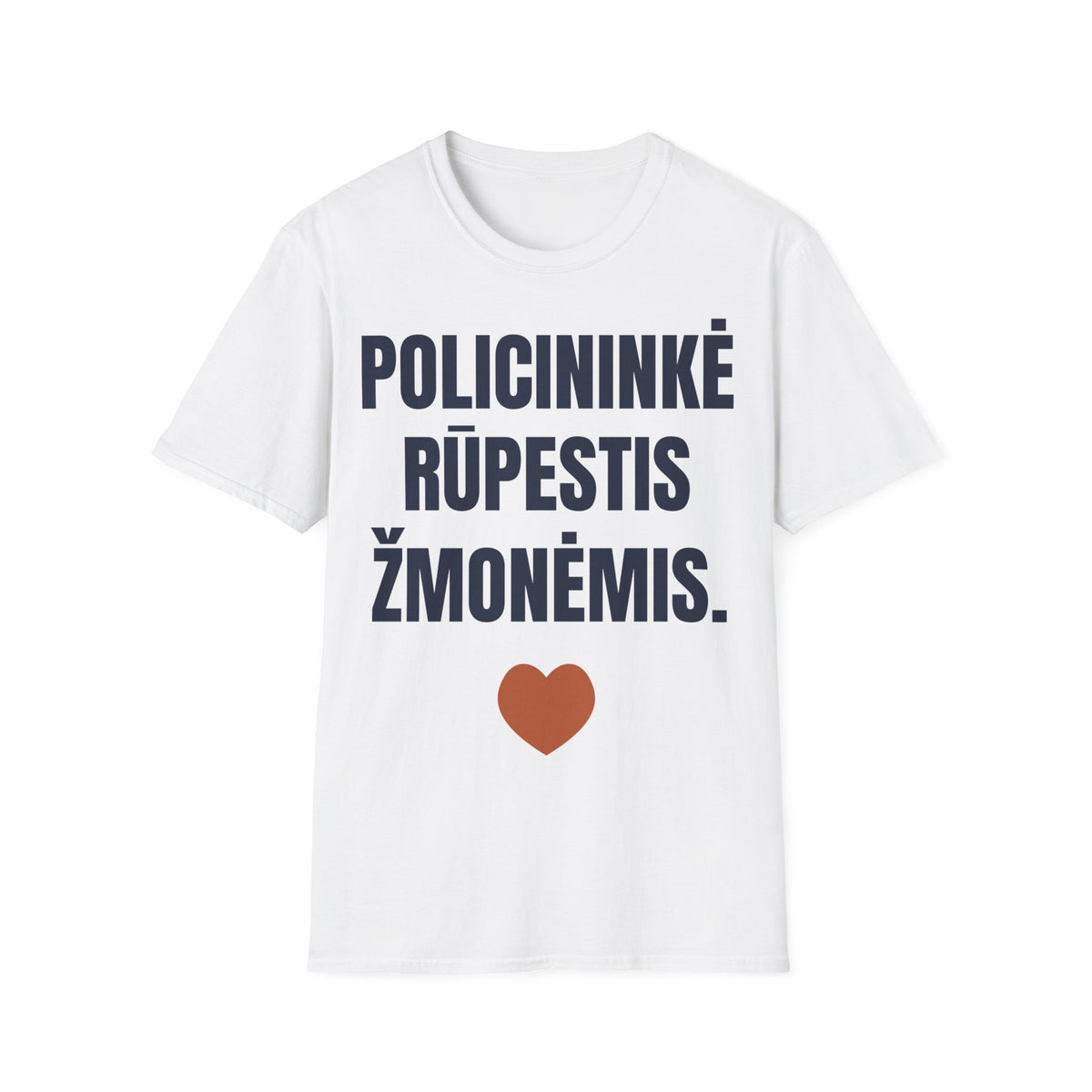 Policininkė. Visada šalia. – Policininkė. Rūpestis žmonėmis. — Marškinėliai, spaudos vaizdas