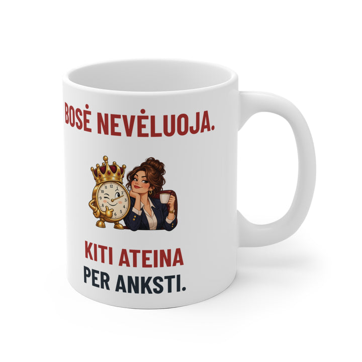 Puodelis „Bosė nevėluoja. kiti ateina per anksti“ – Balta