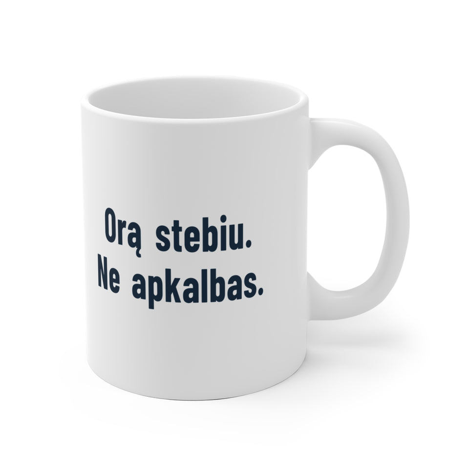 Orą stebiu. Ne apkalbas.
