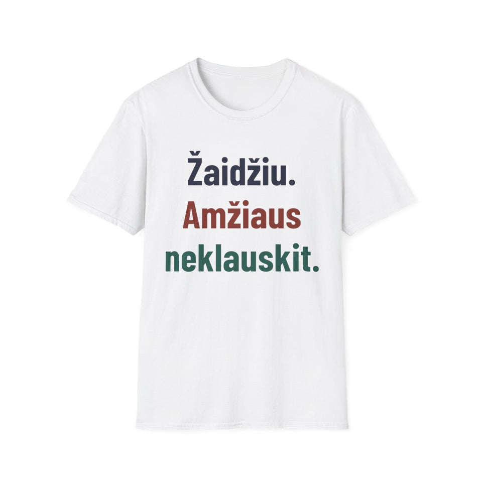Žaidžiu. Amžiaus neklauskit. · Marškinėliai · Balta