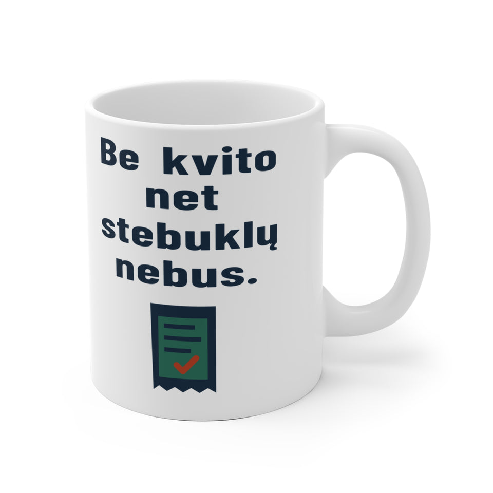 Be kvito net stebuklų nebus.