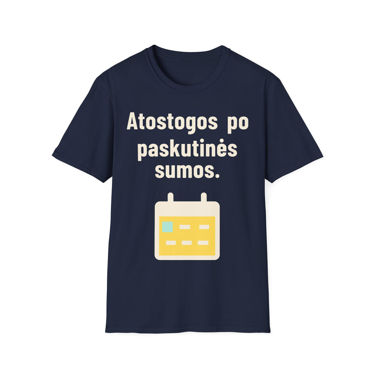 Atostogos? Kai suvesiu paskutinę sumą.