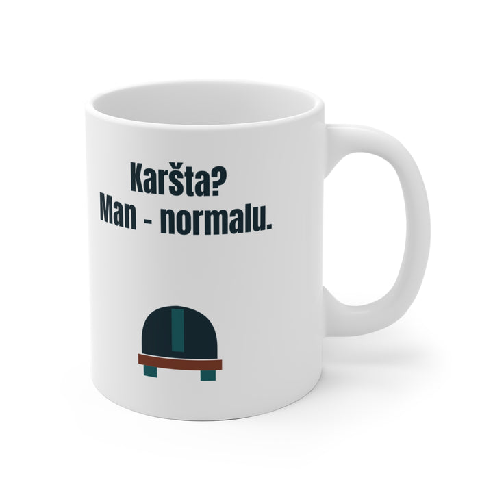 Karšta? Man – normalu.