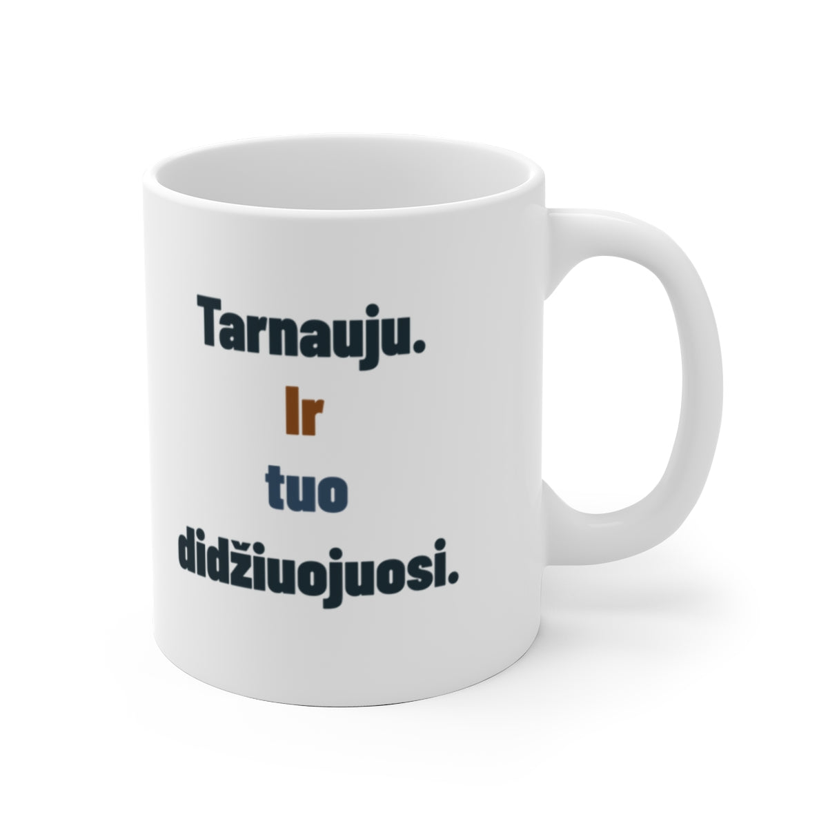 Tarnauju. Ir tuo didžiuojuosi. – gaminio vaizdas