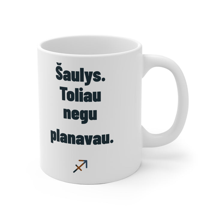 Šaulys. Toliau negu planavau.