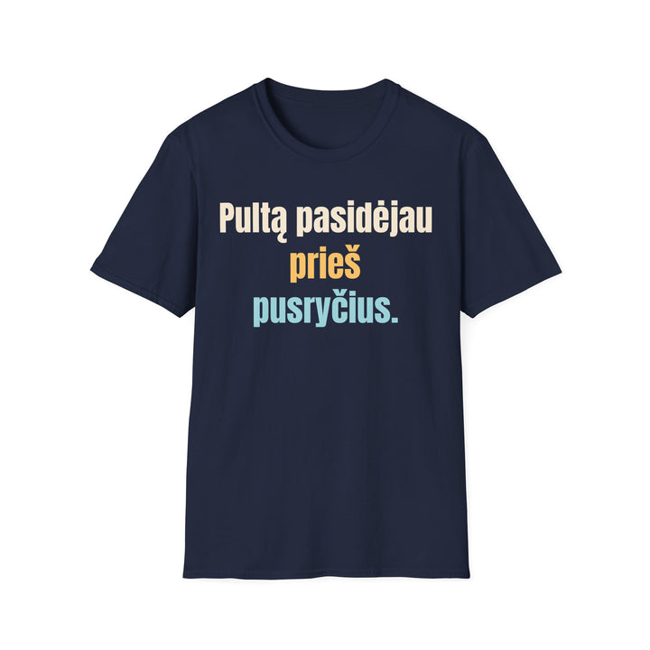 Pultą pasidėjau prieš pusryčius.