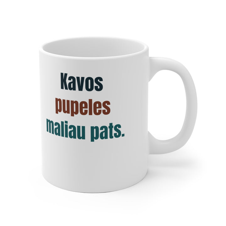 Kavos pupeles maliau pats.
