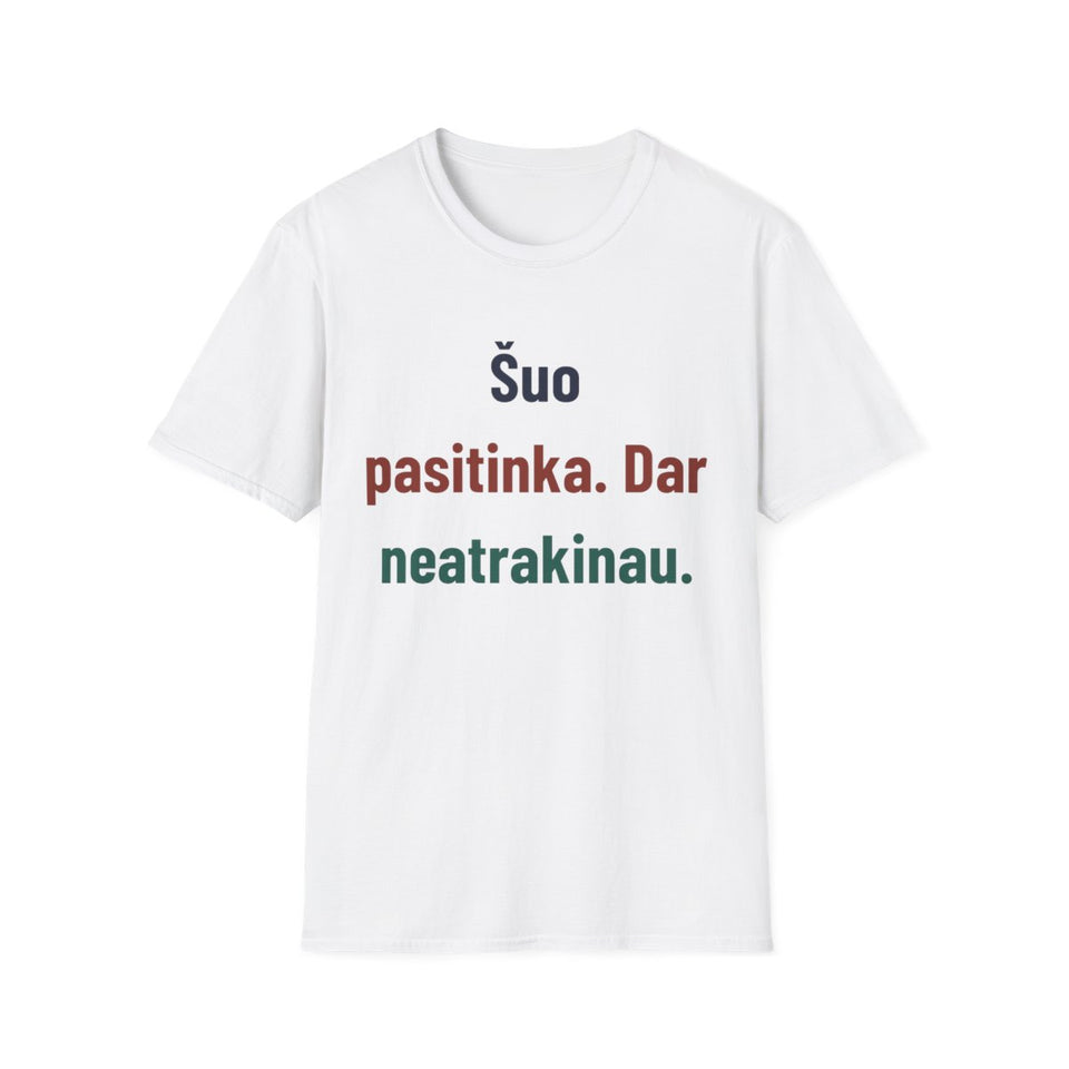 Šuo pasitinka. Dar neatrakinau. · Marškinėliai · Balta