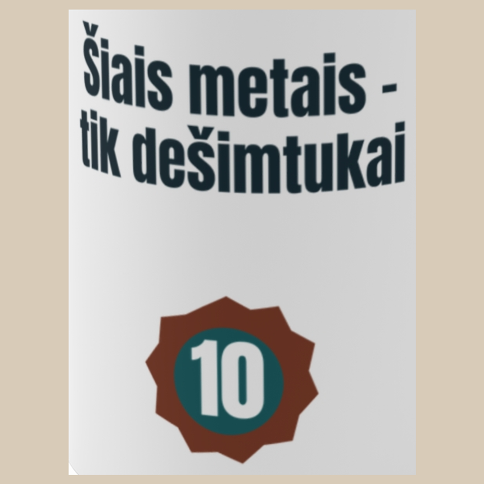 Šiais metais – tik dešimtukai – puodelis, spaudos vaizdas