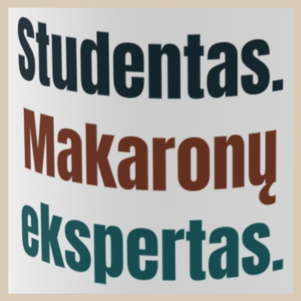Studentas. Makaronų ekspertas. – puodelis, spaudos vaizdas