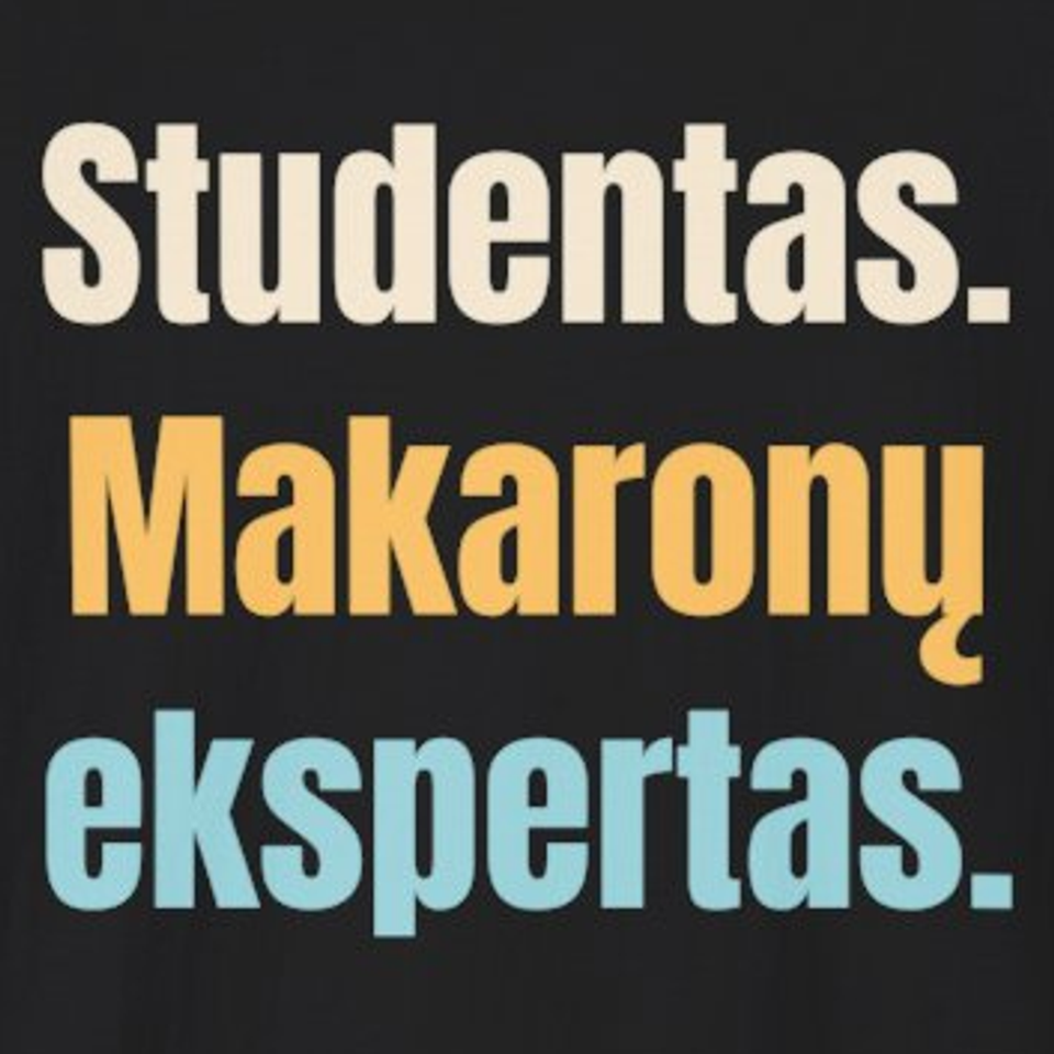 Studentas. Makaronų ekspertas. – marškinėliai, spaudos vaizdas