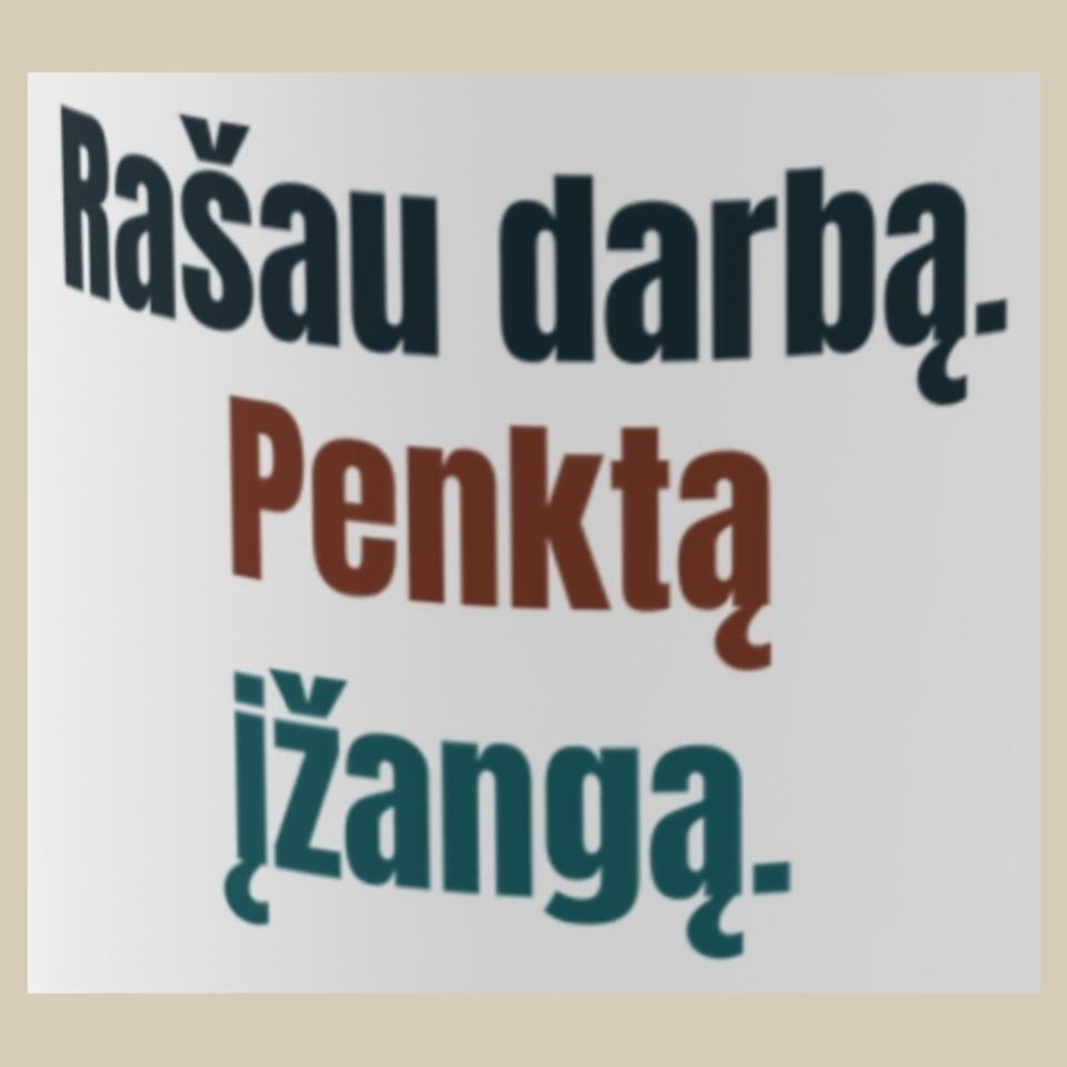 Rašau darbą. Penktą įžangą. – puodelis, spaudos vaizdas