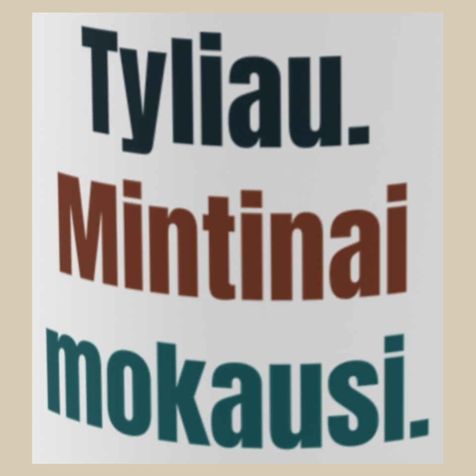 Tyliau. Mintinai mokausi. – puodelis, spaudos vaizdas