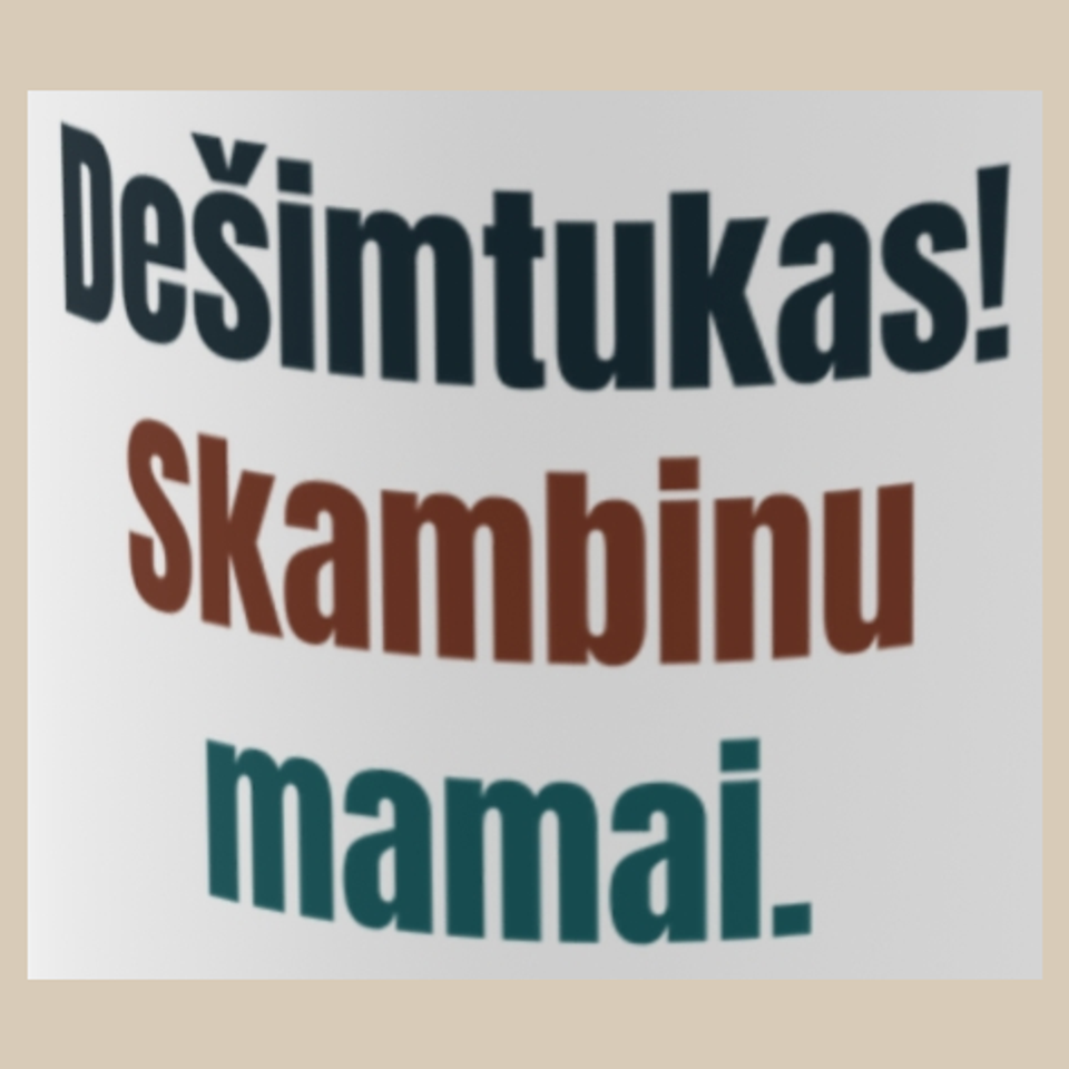 Dešimtukas! Skambinu mamai. – puodelis, spaudos vaizdas