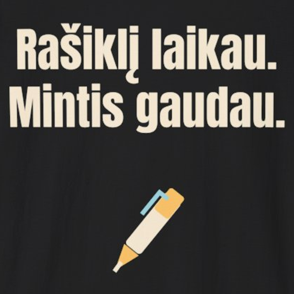 Rašiklį laikau. Mintis gaudau. – marškinėliai, spaudos vaizdas