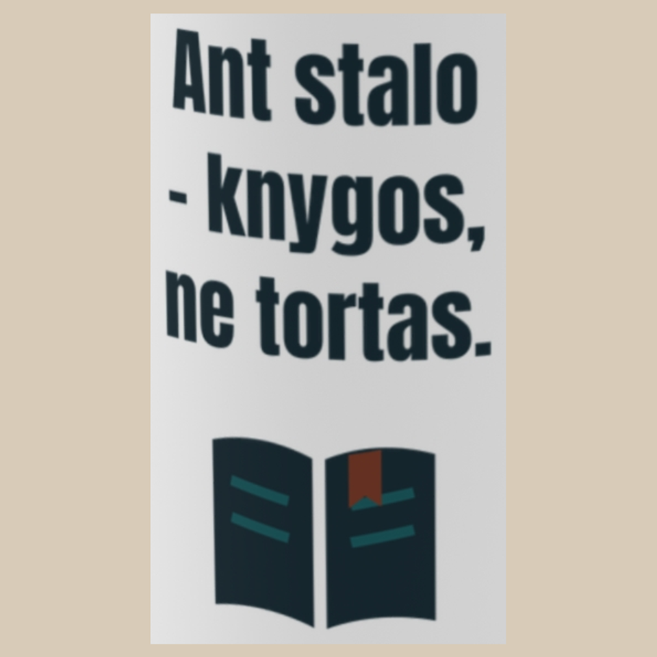 Ant stalo – knygos, ne tortas. – puodelis, spaudos vaizdas
