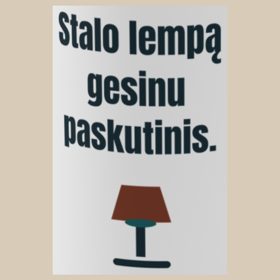 Stalo lempą gesinu paskutinis. – puodelis, spaudos vaizdas