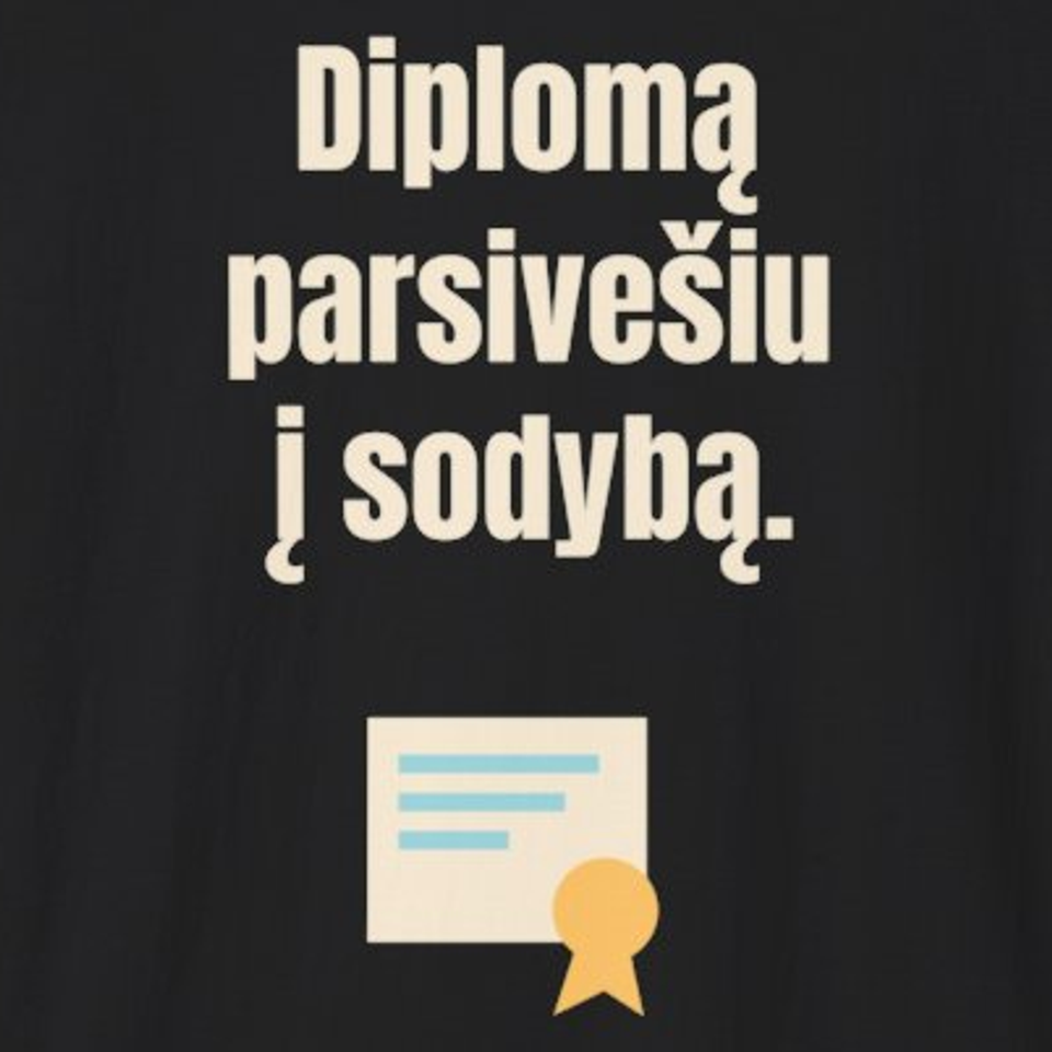 Diplomą parsivešiu į sodybą. – marškinėliai, spaudos vaizdas
