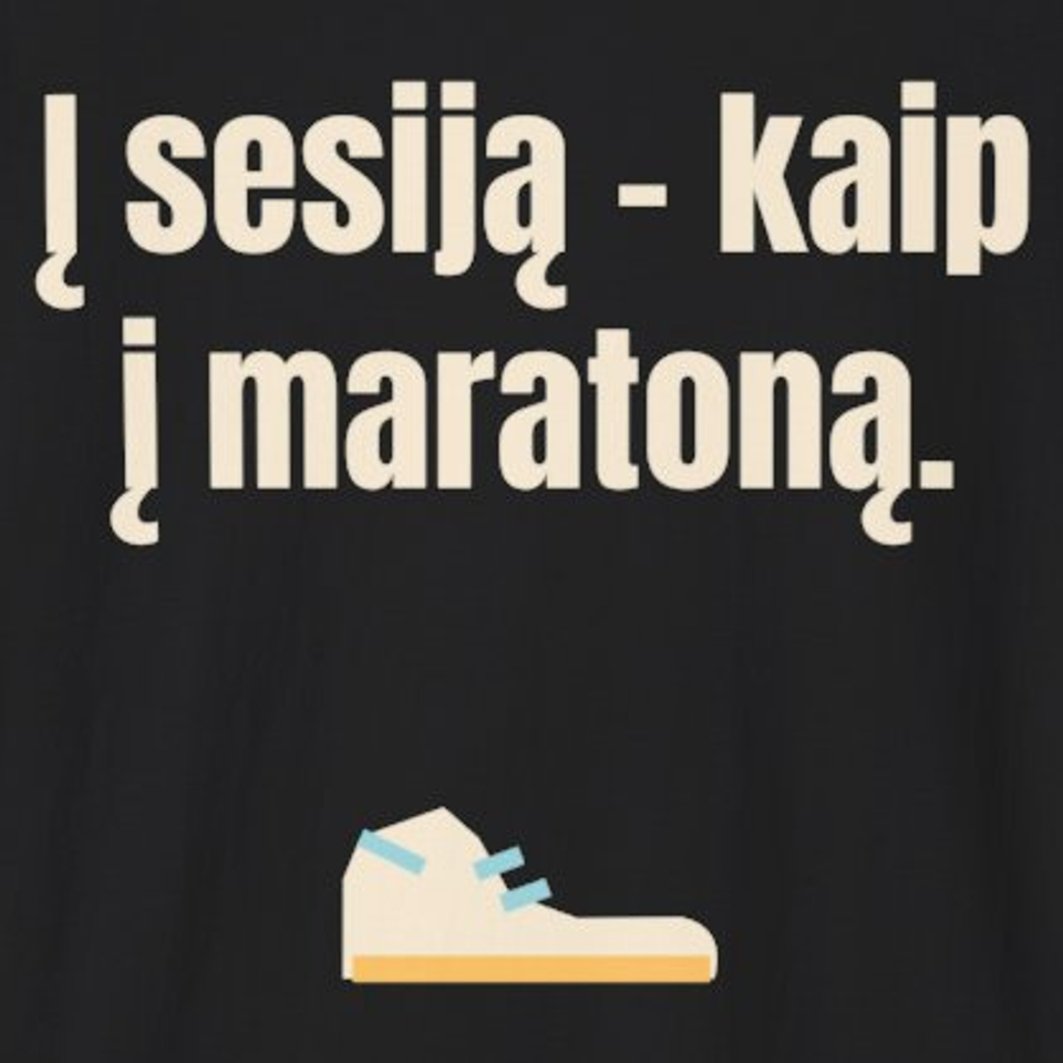 Į sesiją – kaip į maratoną. – marškinėliai, spaudos vaizdas