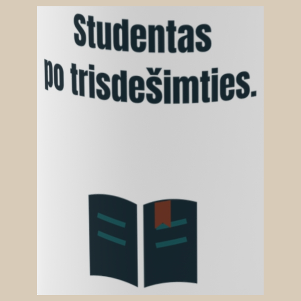 Studentas po trisdešimties. – puodelis, spaudos vaizdas