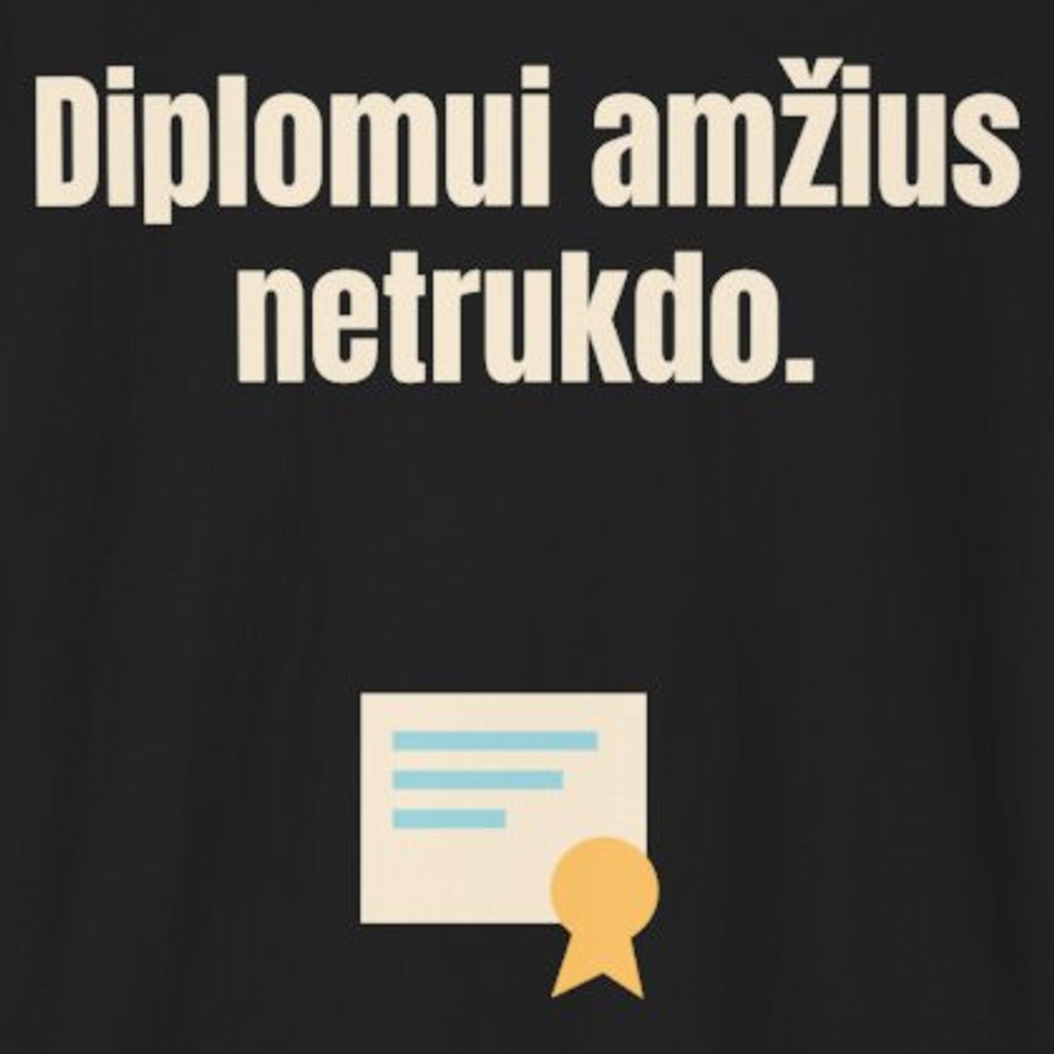 Diplomui amžius netrukdo. – marškinėliai, spaudos vaizdas