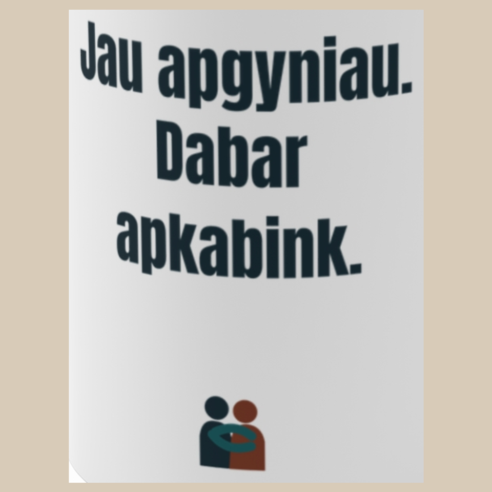 Jau apgyniau. Dabar apkabink. – puodelis, spaudos vaizdas