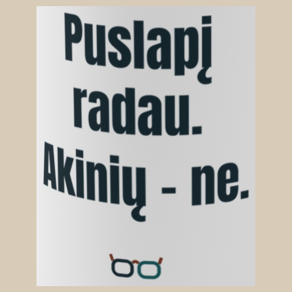 Puslapį radau. Akinių – ne. – puodelis, spaudos vaizdas