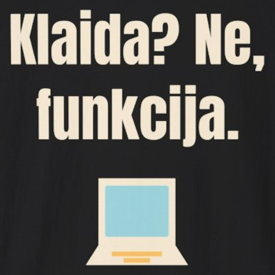 Klaida? Ne, funkcija. – marškinėliai, spaudos vaizdas