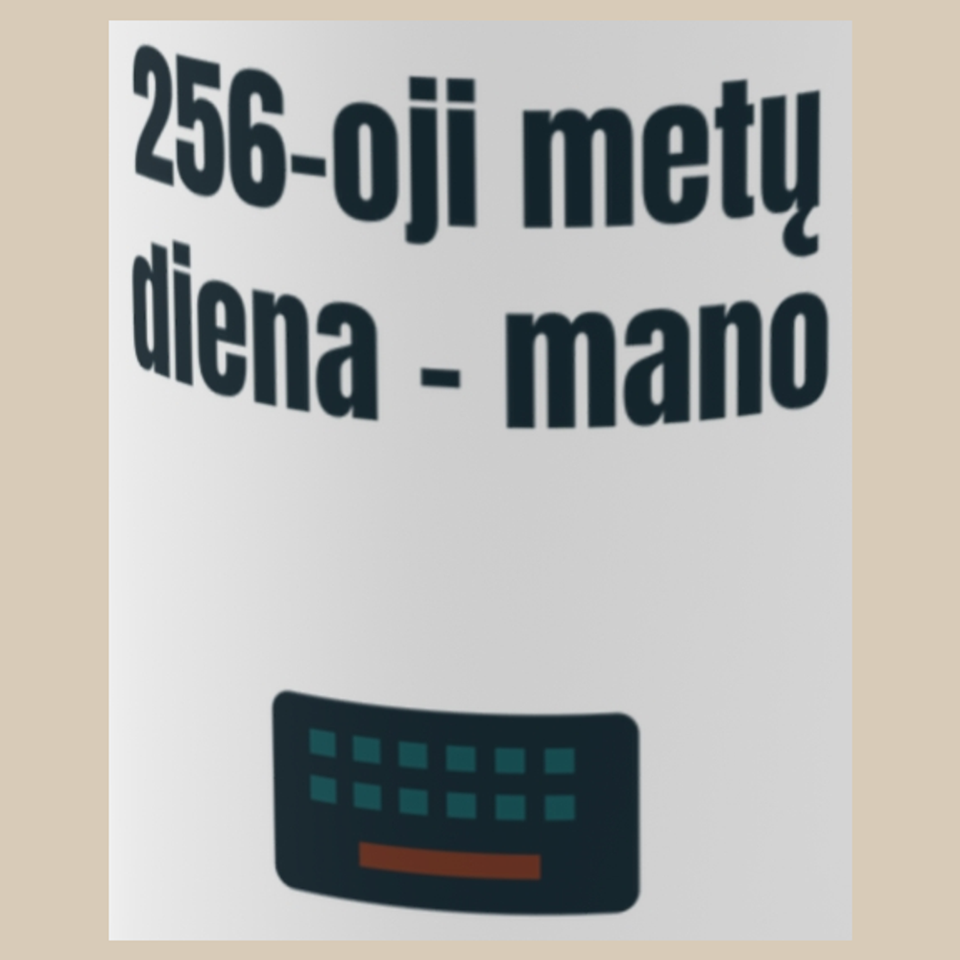 256-oji metų diena – mano – puodelis, spaudos vaizdas