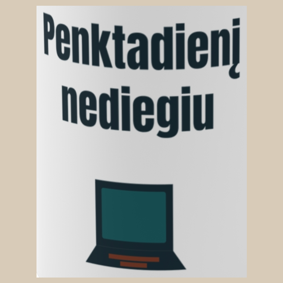 Penktadienį nediegiu – puodelis, spaudos vaizdas