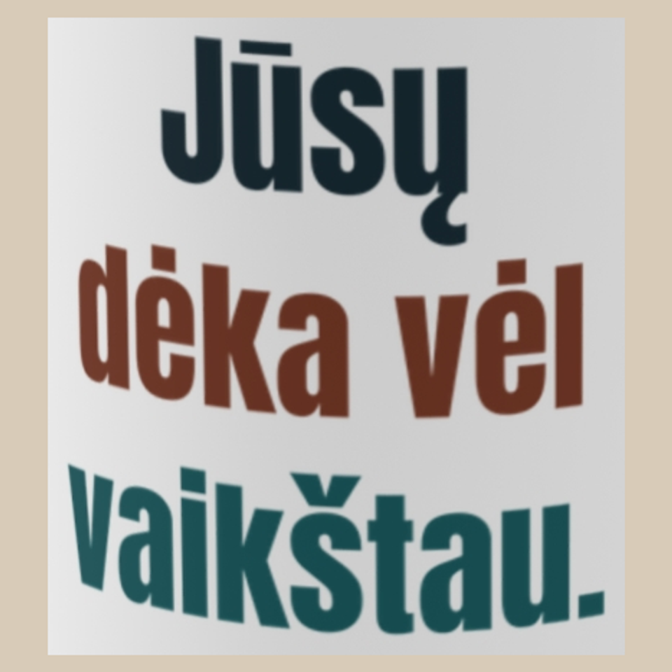 Jūsų dėka vėl vaikštau. – puodelis, spaudos vaizdas