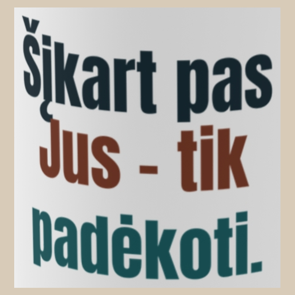 Šįkart pas Jus – tik padėkoti. – puodelis, spaudos vaizdas