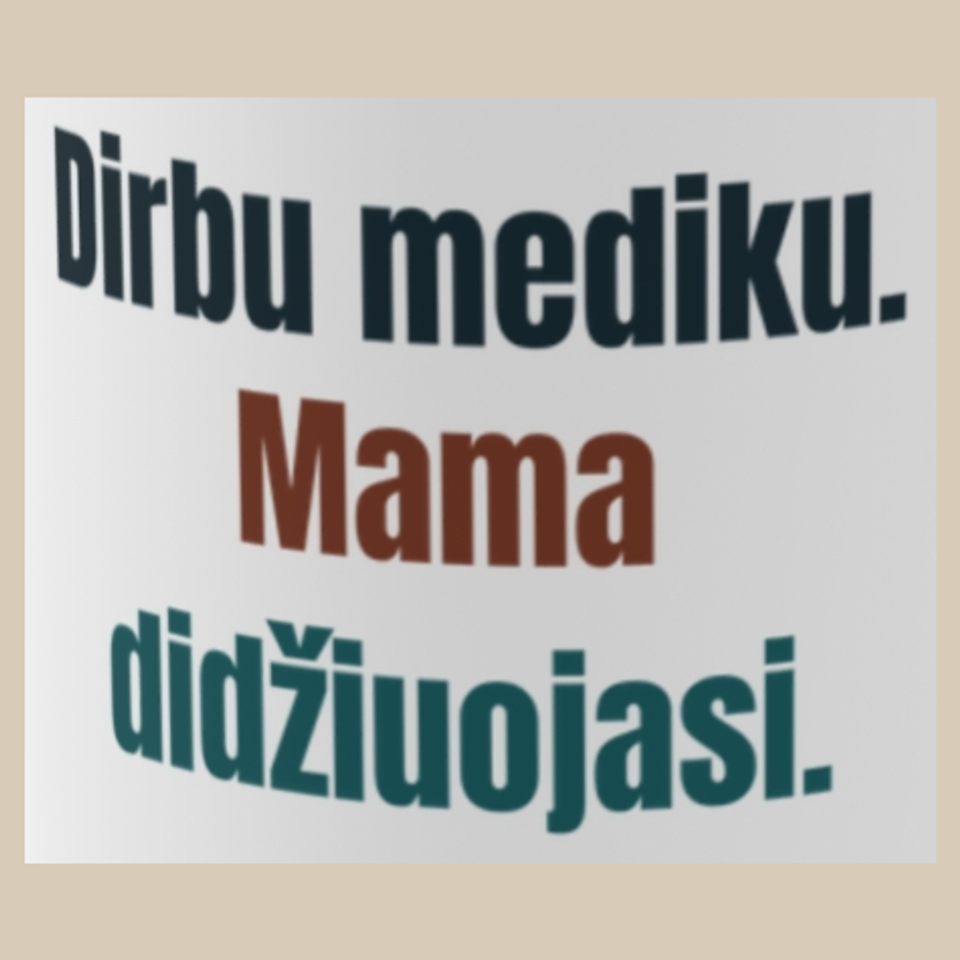 Dirbu mediku. Mama didžiuojasi. – puodelis, spaudos vaizdas
