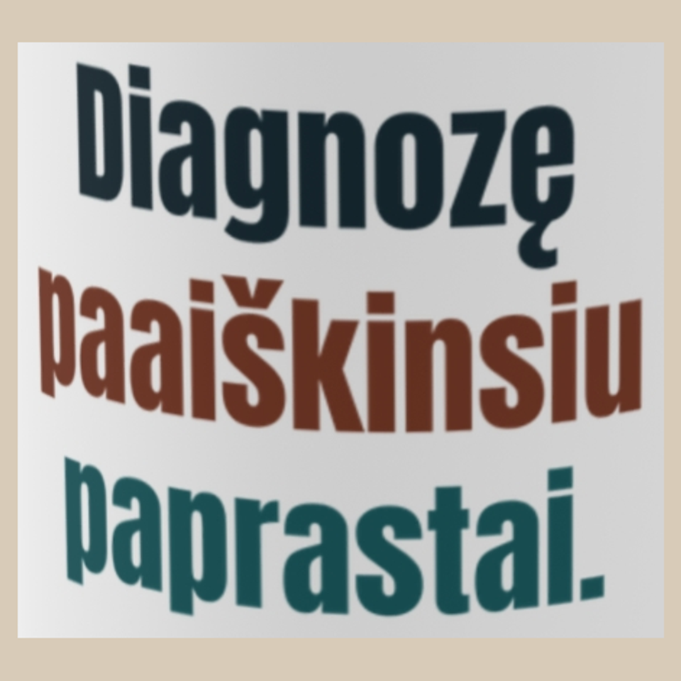Diagnozę paaiškinsiu paprastai. – puodelis, spaudos vaizdas