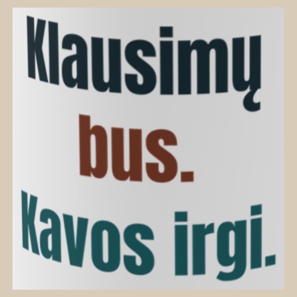 Klausimų bus. Kavos irgi. – puodelis, spaudos vaizdas