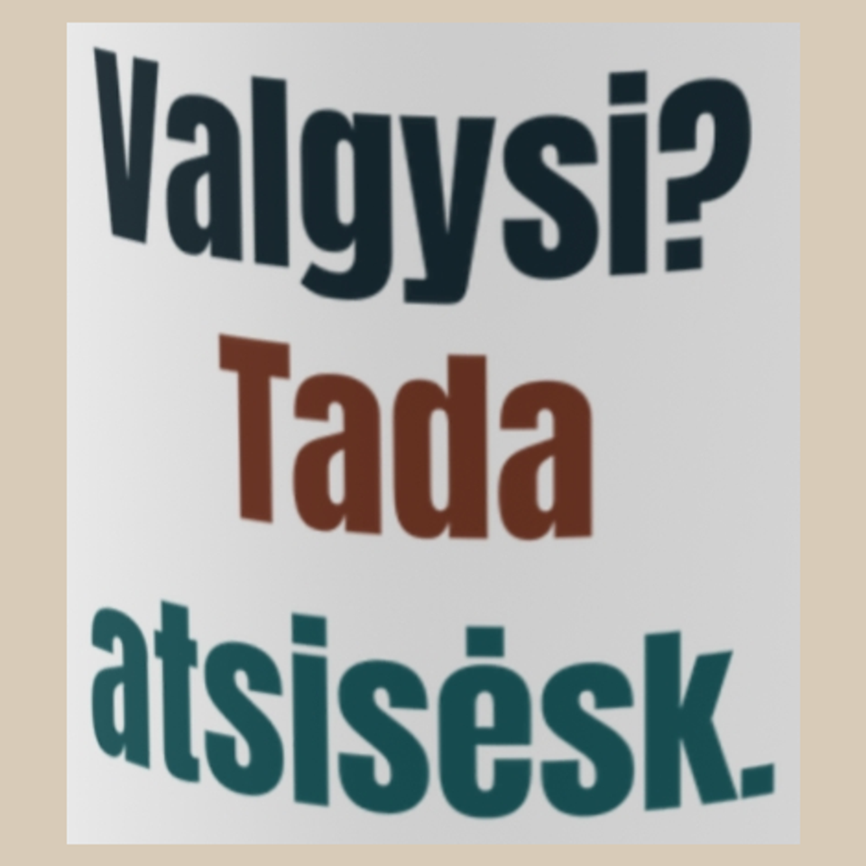 Valgysi? Tada atsisėsk. – puodelis, spaudos vaizdas
