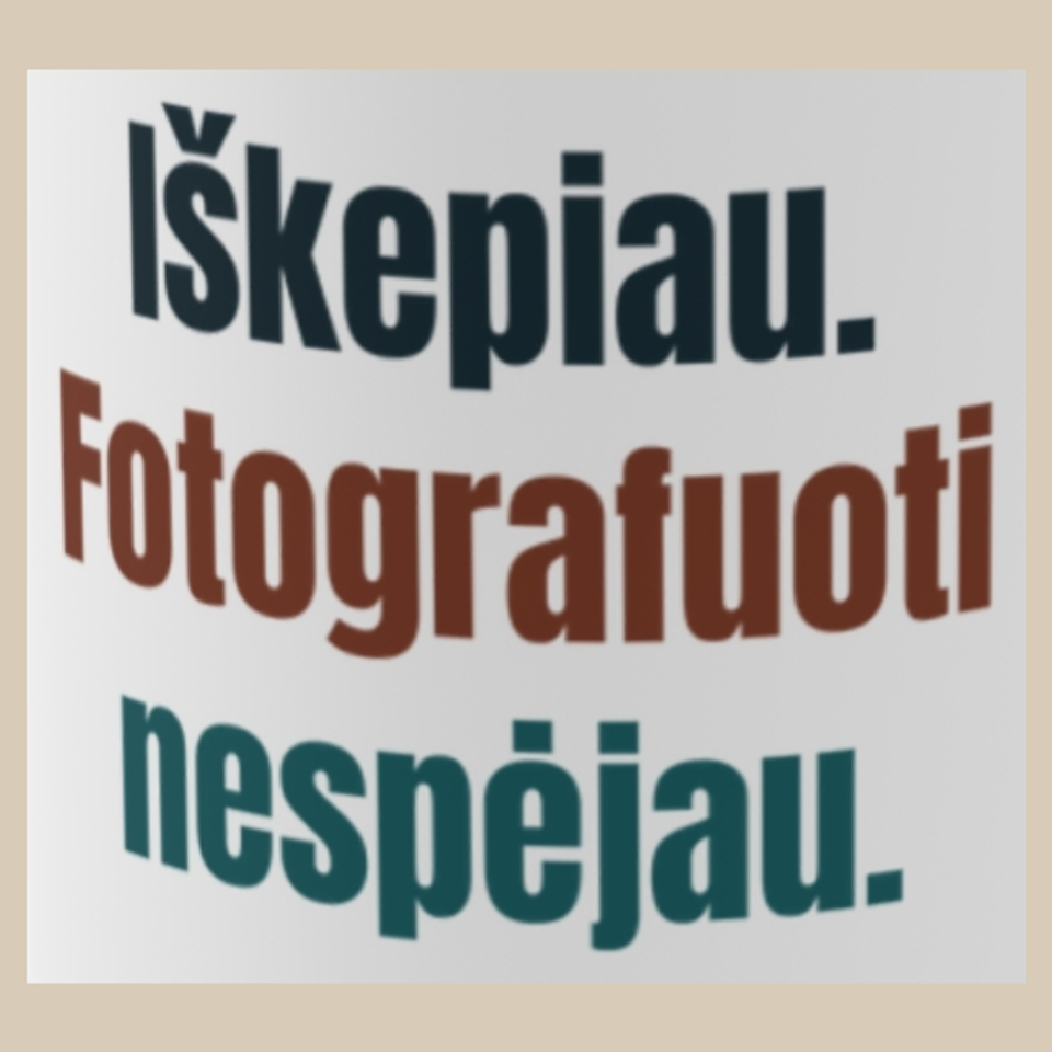 Iškepiau. Fotografuoti nespėjau. – puodelis, spaudos vaizdas