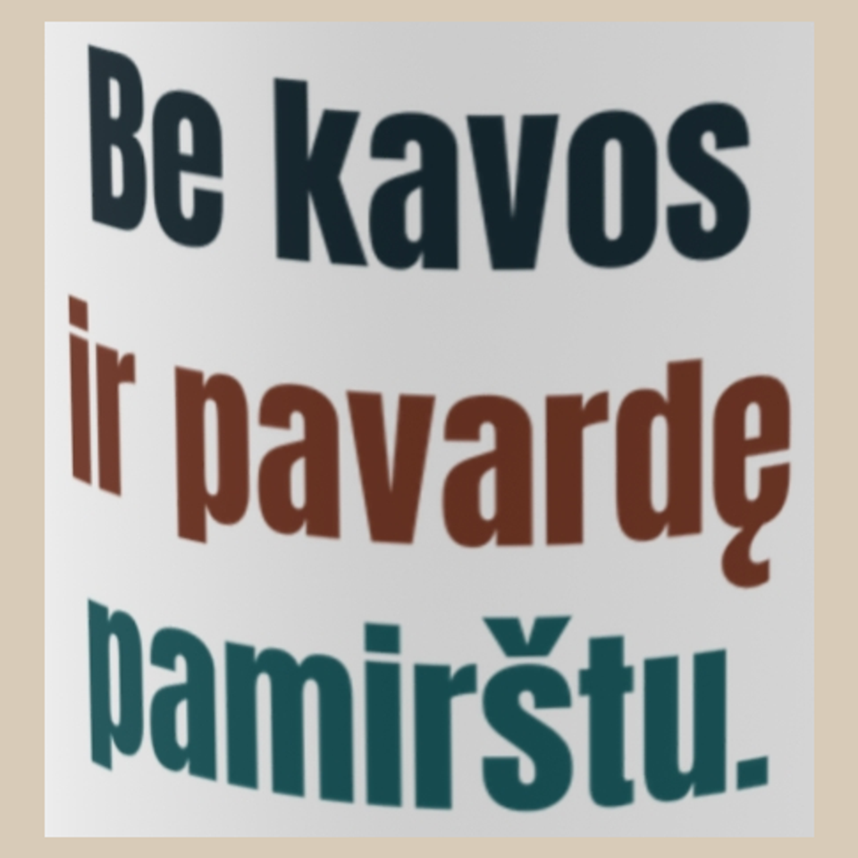 Be kavos ir pavardę pamirštu. – puodelis, spaudos vaizdas