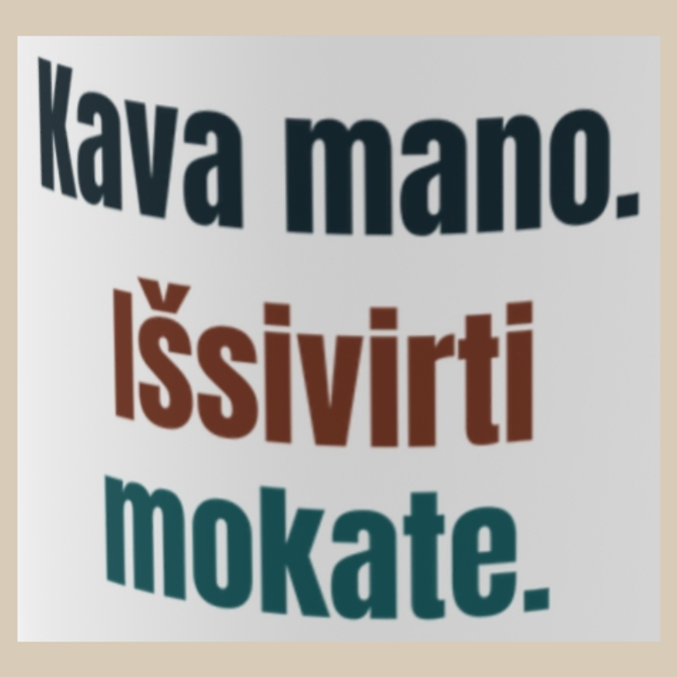 Kava mano. Išsivirk pats. – Kava mano. Išsivirti mokate. – puodelis, spaudos vaizdas