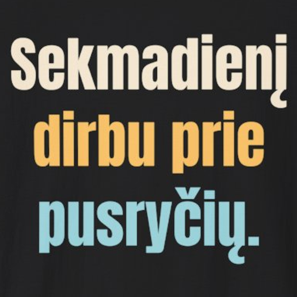 Sekmadienį dirbu prie pusryčių. – marškinėliai, spaudos vaizdas